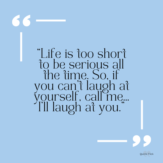 Great one liners about life quote
