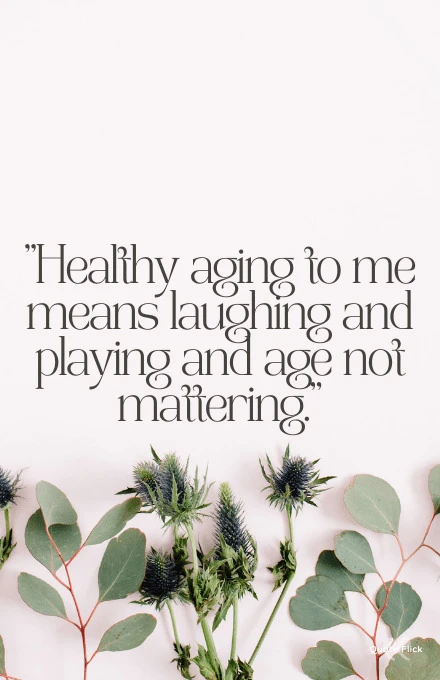 Healthy aging quotes