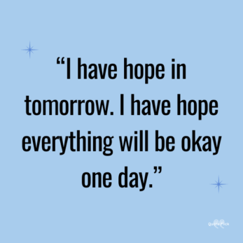 50 Everything Will Be OK Quotes To Give You Hope And Faith