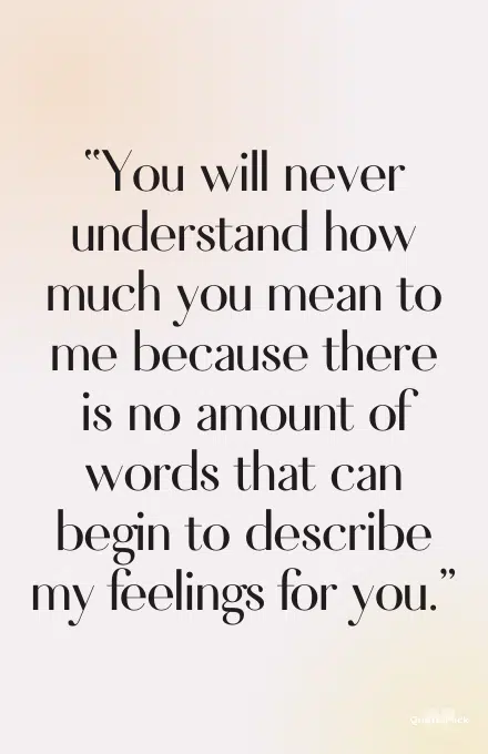 How much you mean to me quote