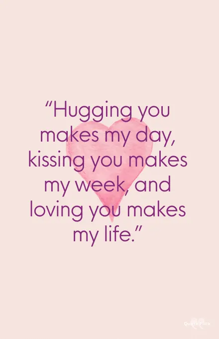 Kissing ad hugging quotes