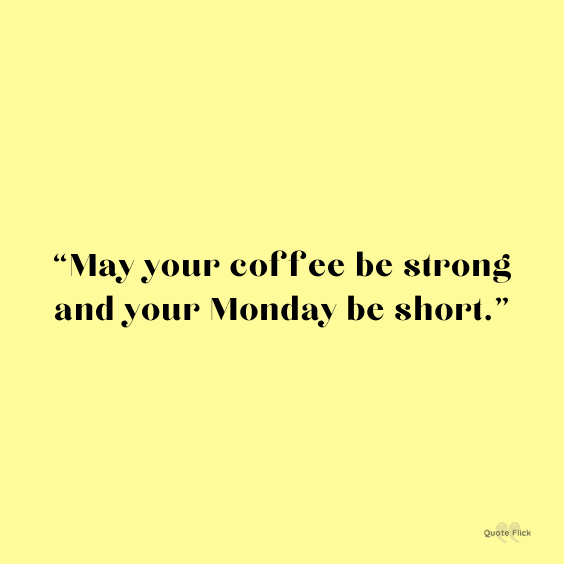 Monday coffee quote