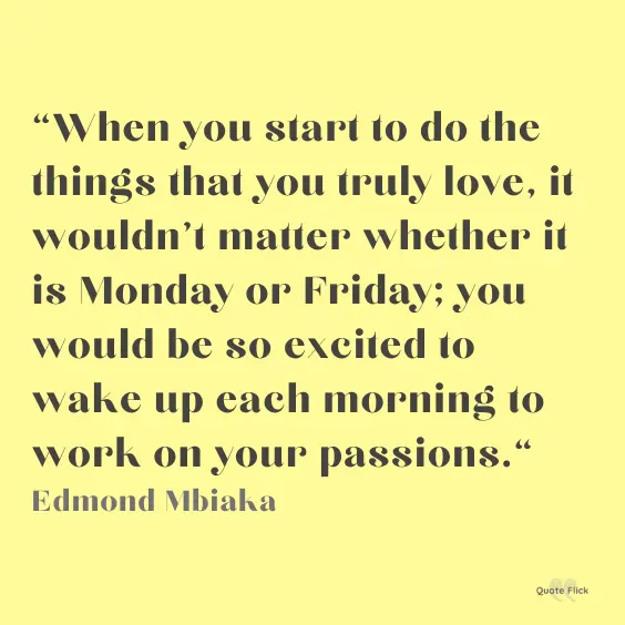 Monday passion quote