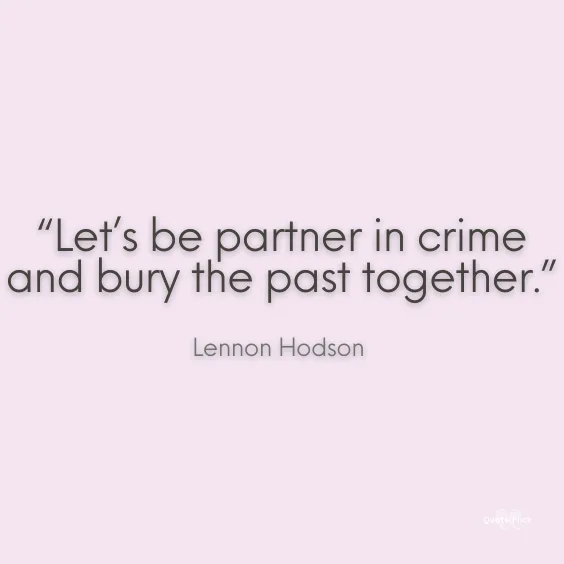 My partner in crime sayings