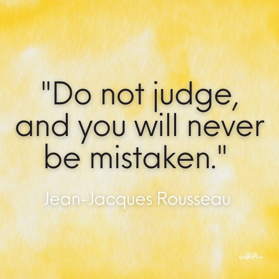 Never judge quote