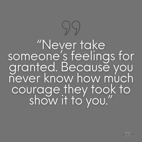Never take anyone for granted quotes