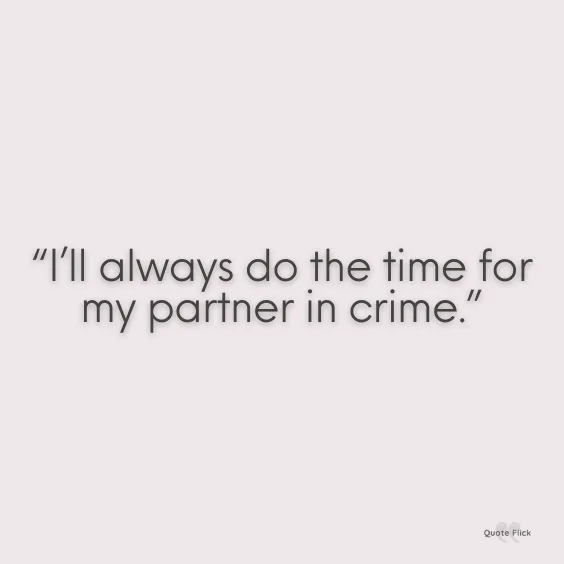 Partner in crime pictures quote
