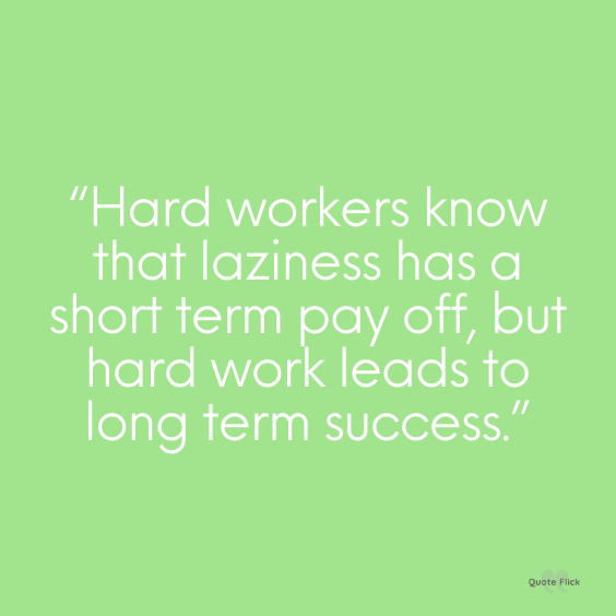 Quote for hard workers