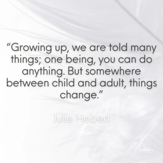 Quote growing up