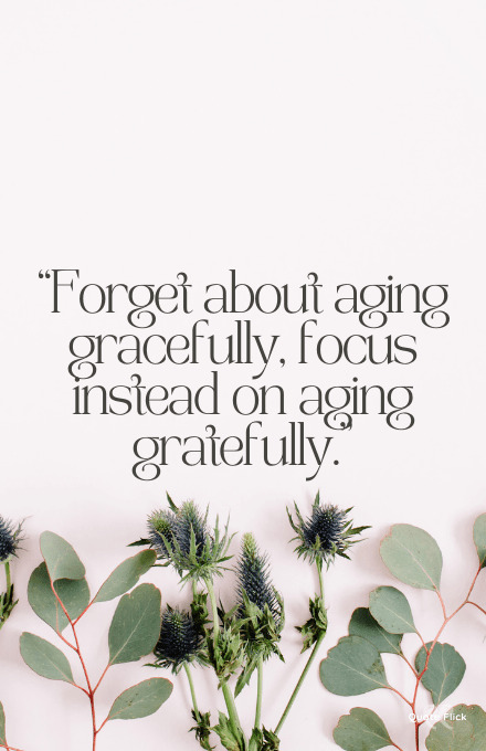 Quotes about aging gracefully