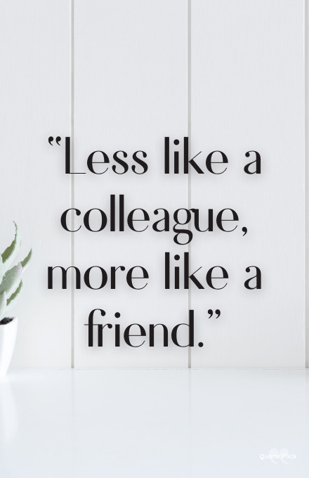 Quotes about coworkers being like family
