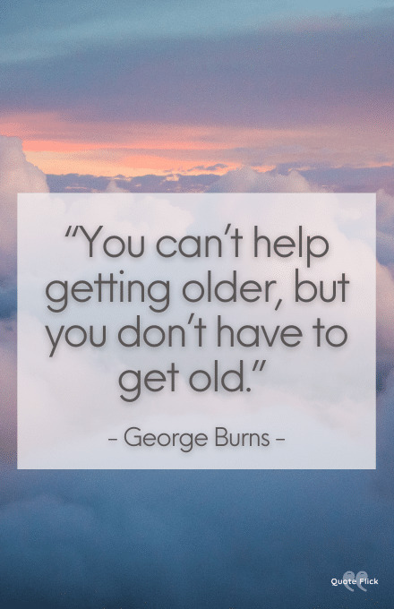 Quotes about getting older