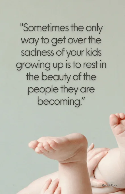 Quotes about kids growing up