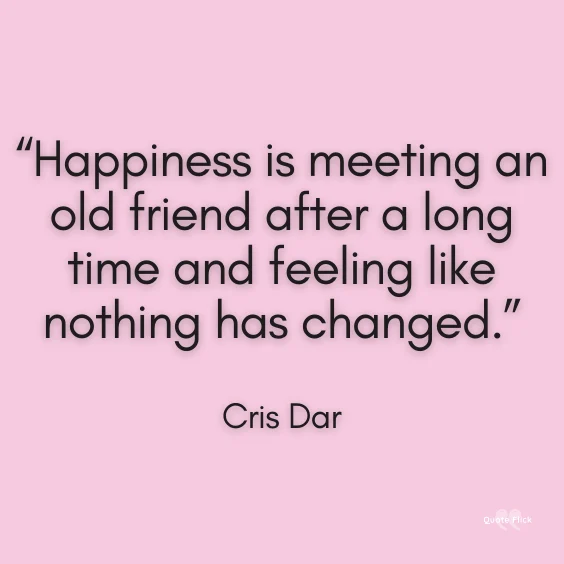 Quotes about old friends reuniting