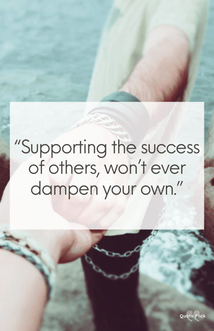 Quotes about supporting others