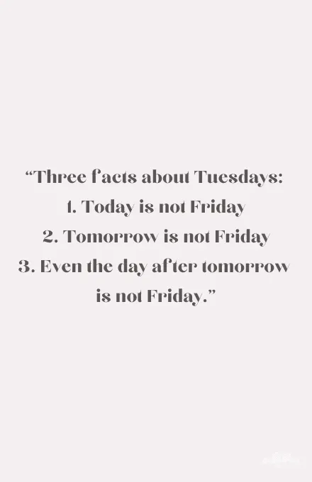 Quotes about tuesdays