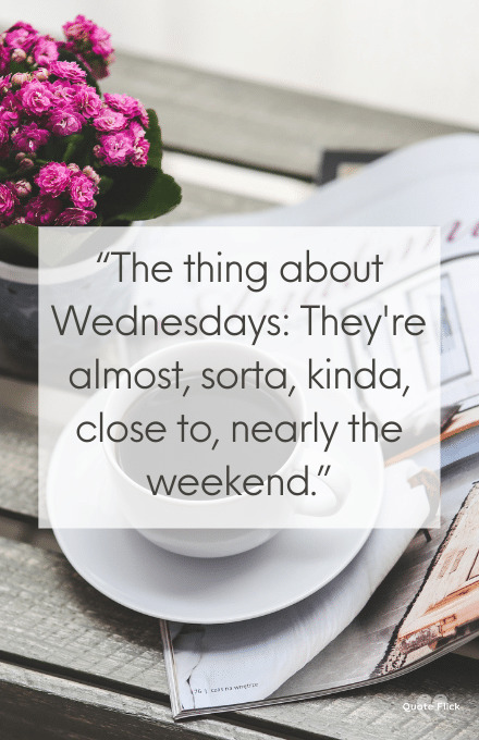 Quotes about wednesdays