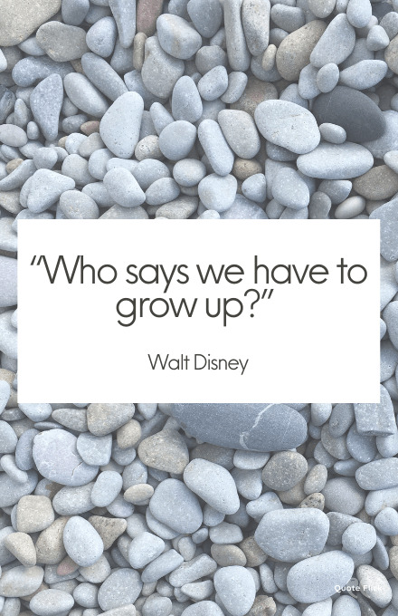 Short quotes about growing up