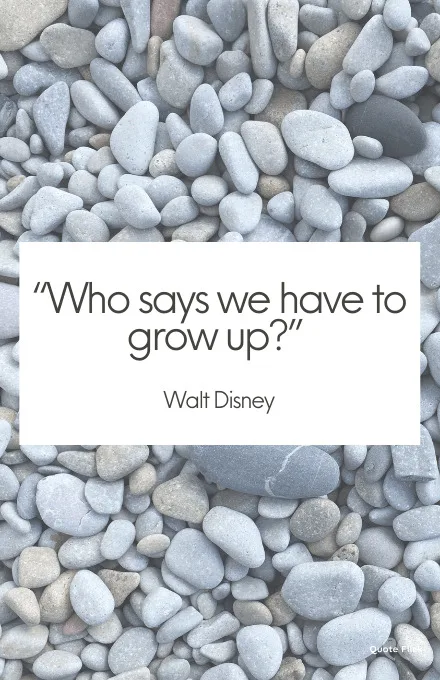 Short quotes about growing up