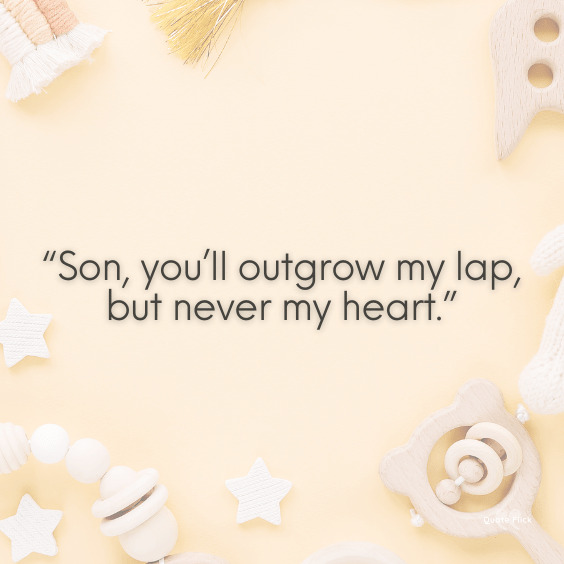 Son growing up quotes