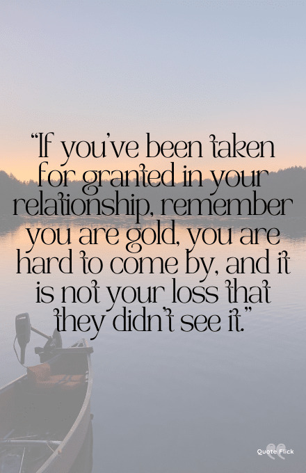 Taken for granted in a relationship quotes