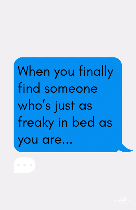 To be freaky quotes 1