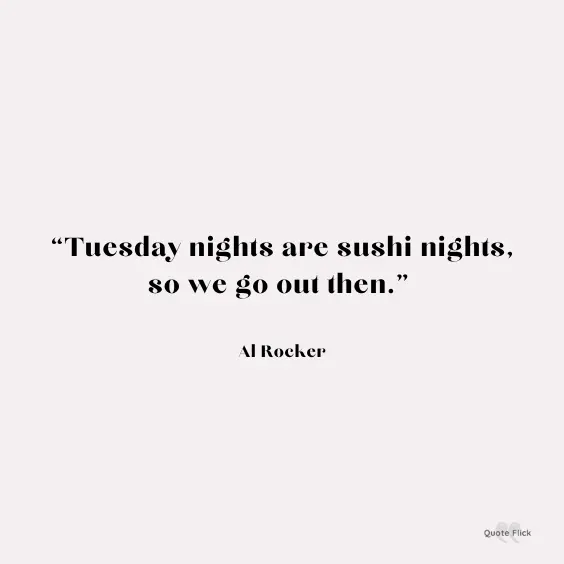 Tuesday nights quote