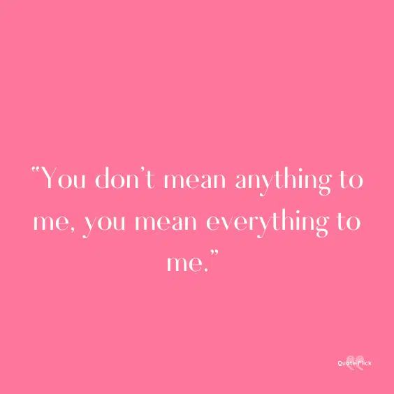 U mean everything to me quotes