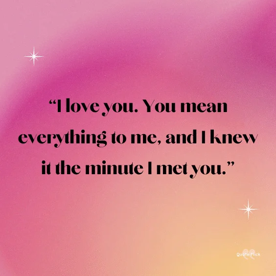 You mean everything to me quotes