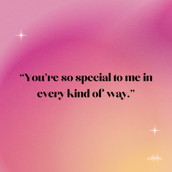 You're so special quotes