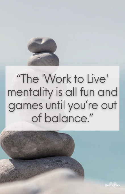 Work to live quote