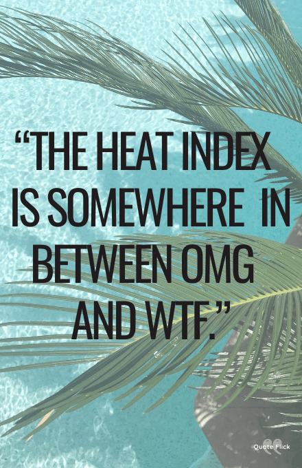 Hot weather quotes funny