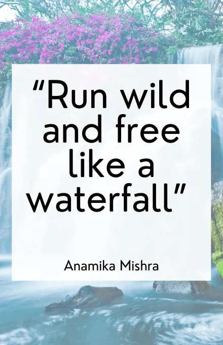 Quote about waterfall
