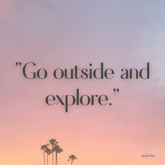 Quotes about explore