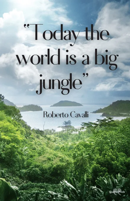 52 Jungle Quotes To Inspire You And Unleash Your Wild Side