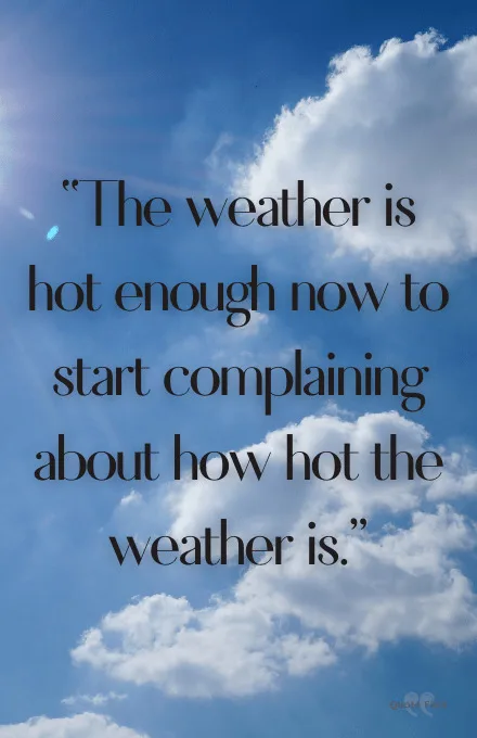 Very hot weather quotes