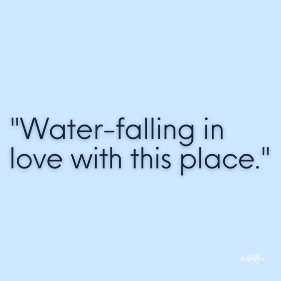 love peaceful waterfall quotes