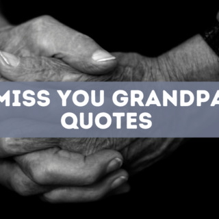 25 miss you grandpa quotes