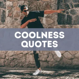 30 coolness quotes