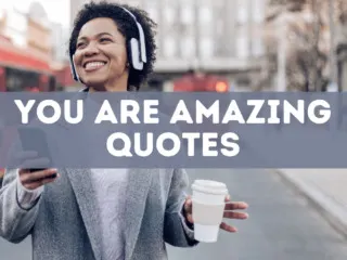 30 inspirational you are amazing quotes