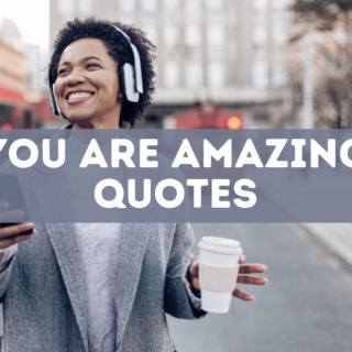 30 inspirational you are amazing quotes