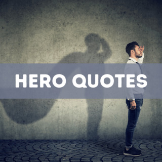 33 hero quotes