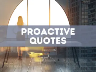 40 proactive quotes