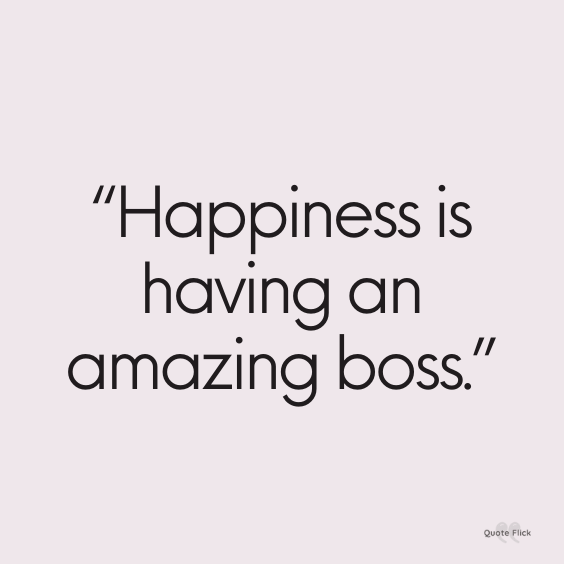 Amazing boss quotes