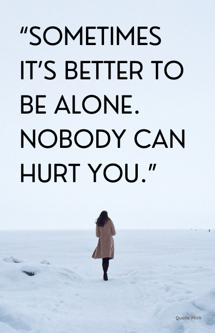 Better to be alone quotes