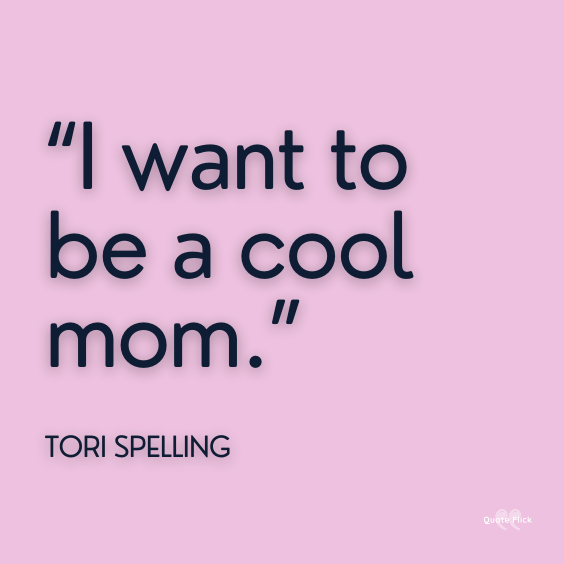 Cool mom quote