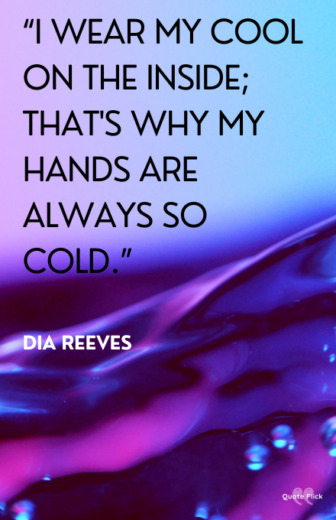30 Coolness Quotes From Cool People To Make You Smile
