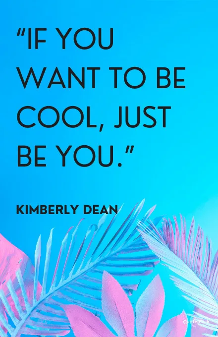 30 Coolness Quotes From Cool People To Make You Smile