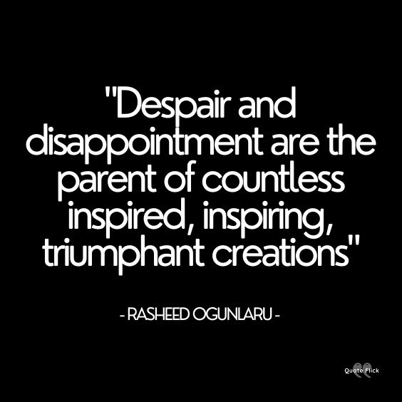 Despair disappointment quote