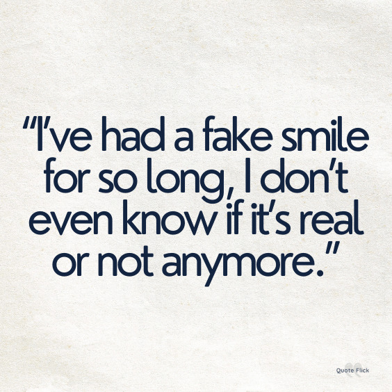 Fake smile saying